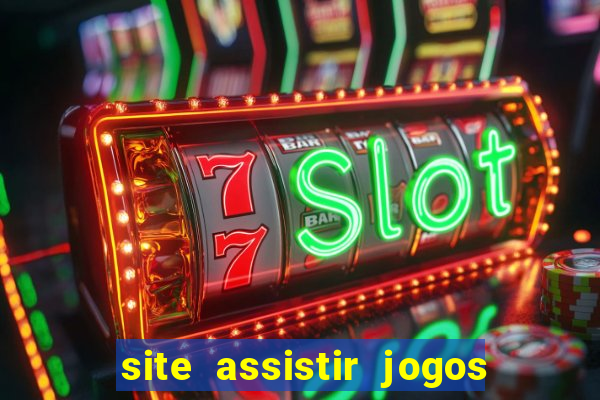 site assistir jogos de futebol